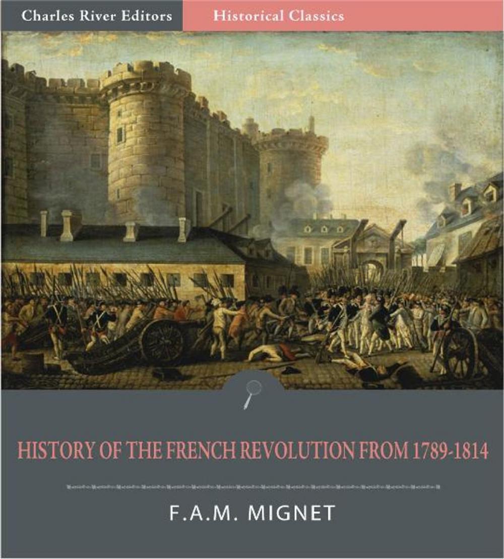 Big bigCover of History of the French Revolution from 1789 to 1814 (Illustrated Edition)