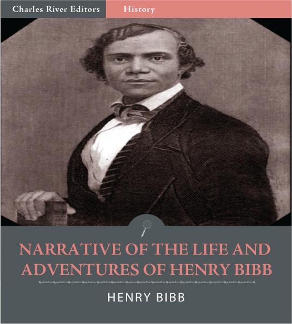 Big bigCover of Narrative of the Life and Adventures of Henry Bibb, an American Slave (Illustrated Edition)