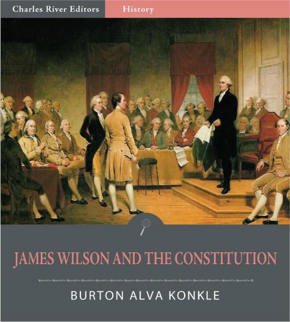 Big bigCover of James Wilson and the Constitution (Illustrated Edition)