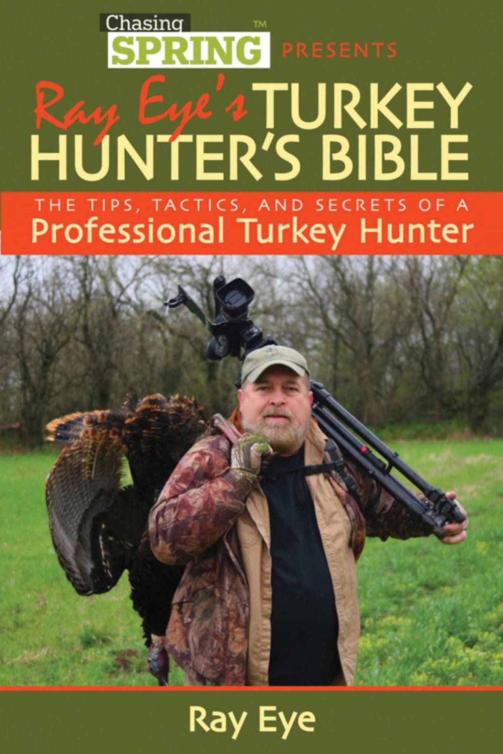 Big bigCover of Ray Eye's Turkey Hunting Bible