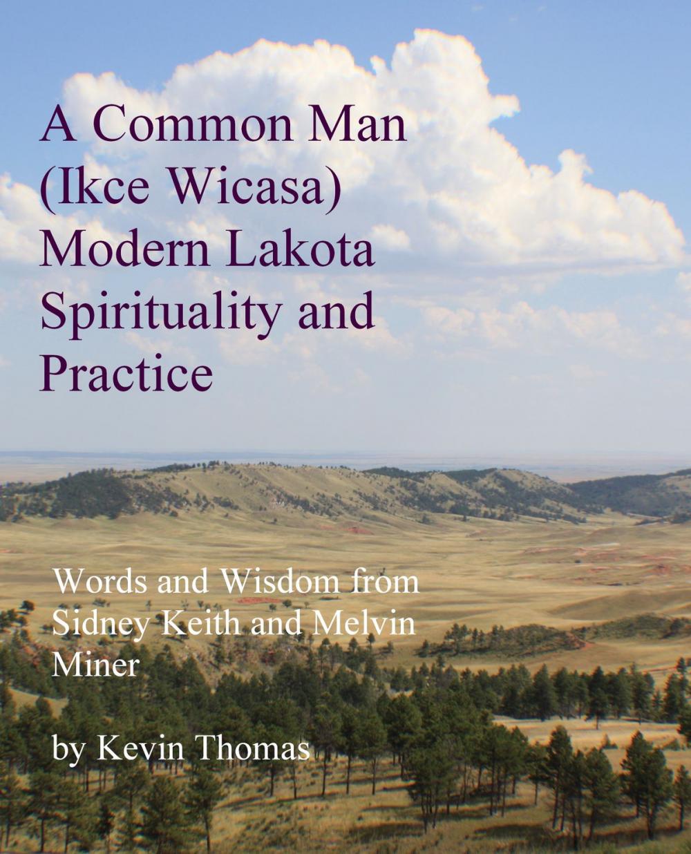 Big bigCover of A Common Man (Ikce Wicasa) Modern Lakota Spirituality and Practice