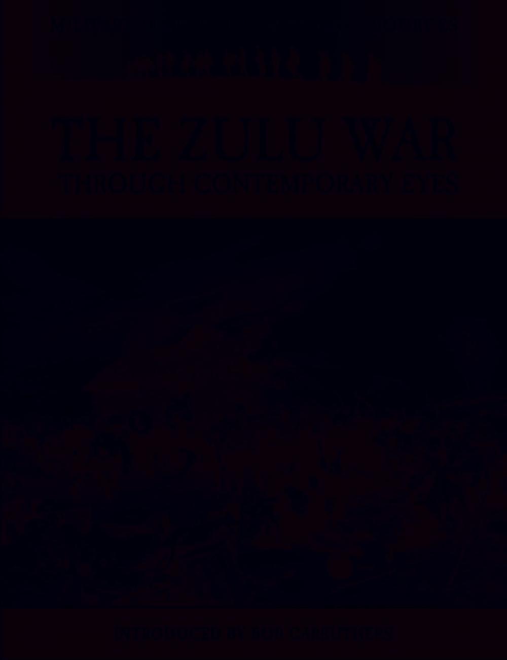Big bigCover of The Zulu War - Through Contemporary eyes