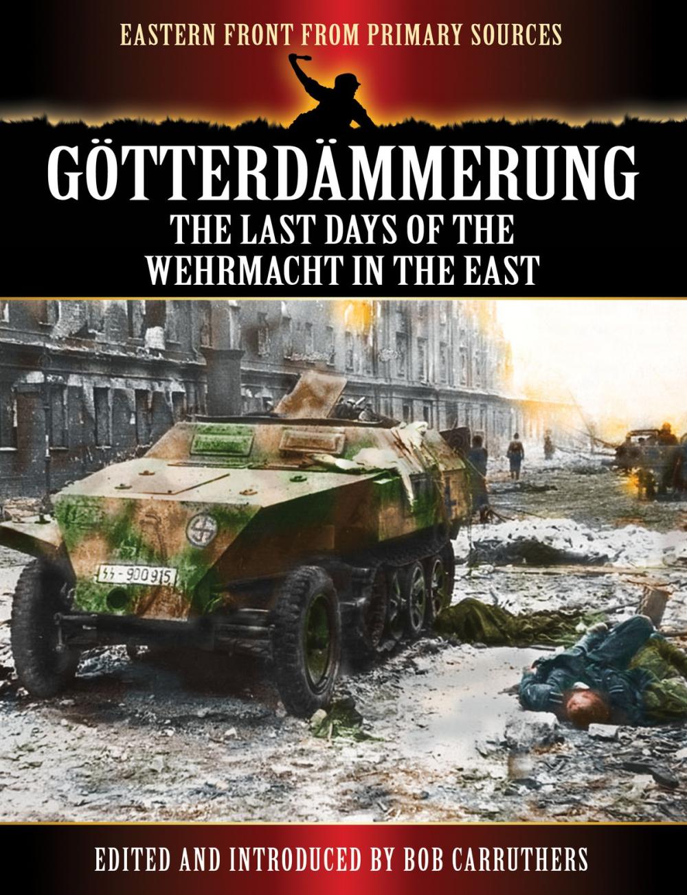 Big bigCover of Götterdämmerung - The Last Days of the Wehrmacht in the East