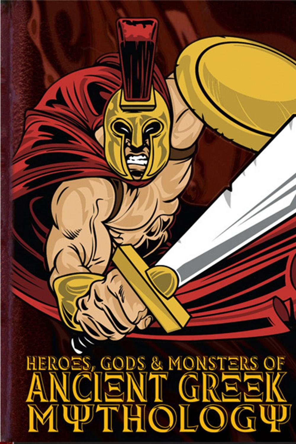 Big bigCover of Heroes, Gods and Monsters of Ancient Greek Mythology