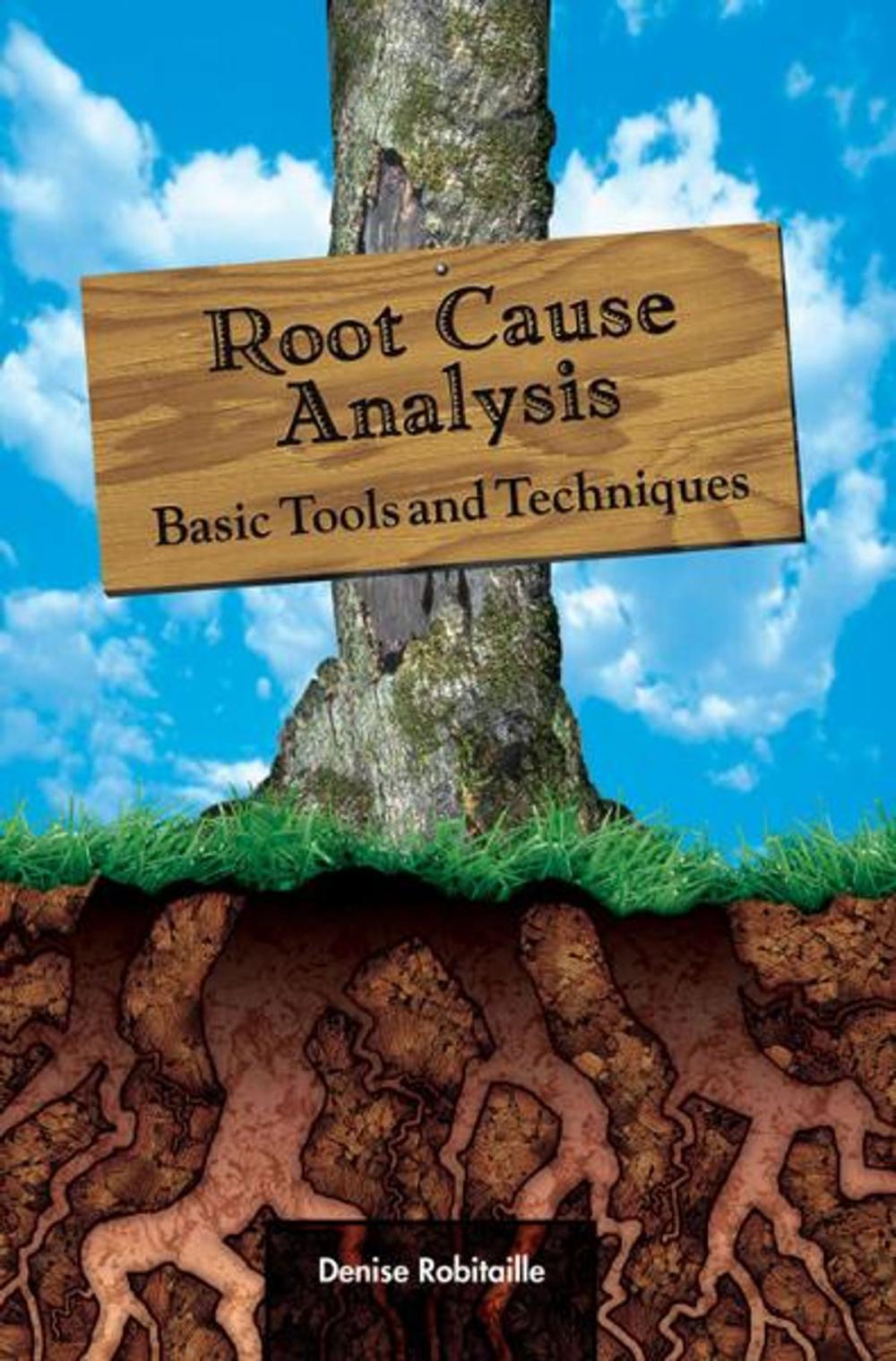 Big bigCover of Root Cause Analysis: Basic Tools and Techniques