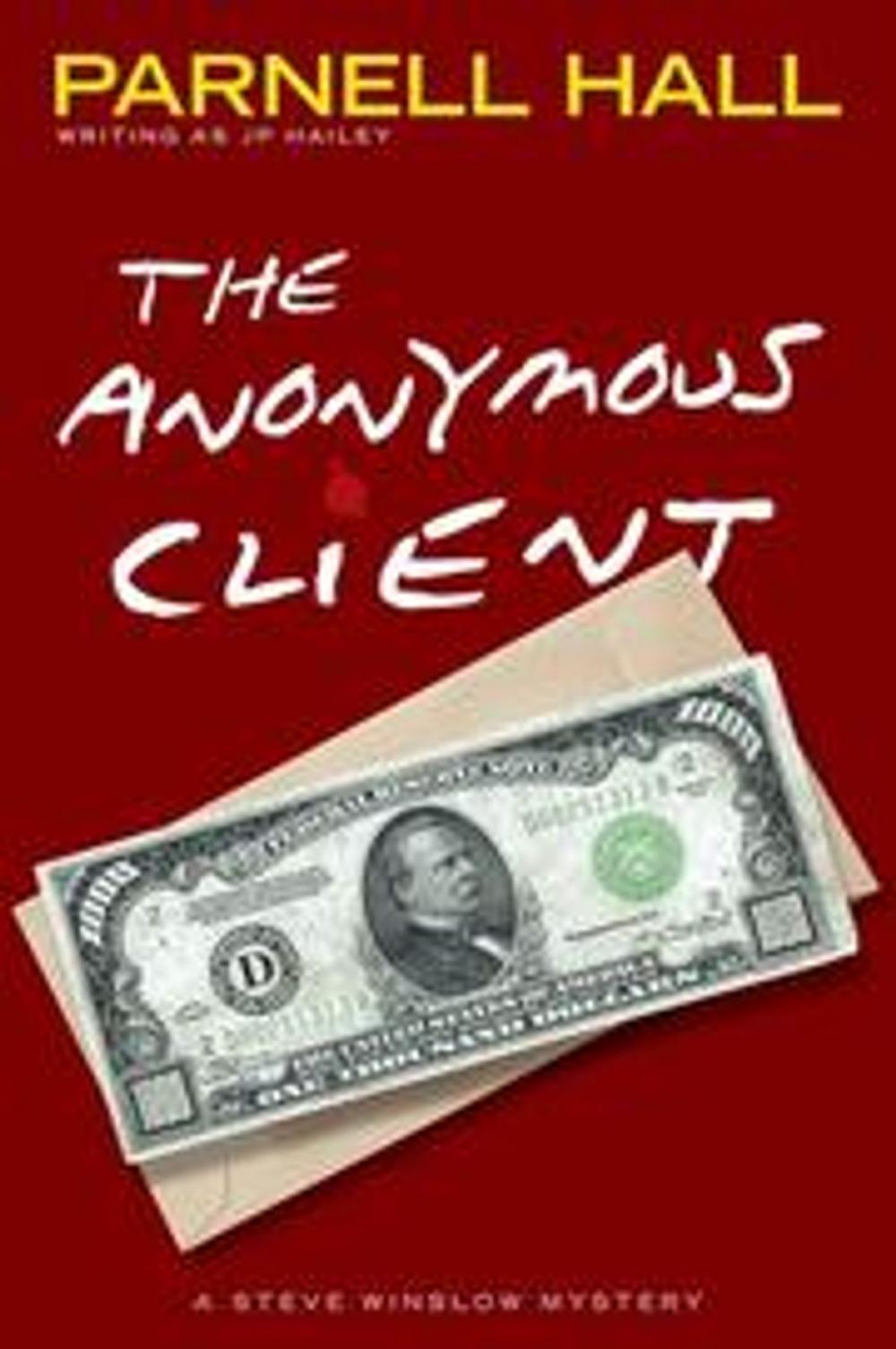 Big bigCover of The Anonymous Client (Steve Winslow Courtroom Mystery,#2)