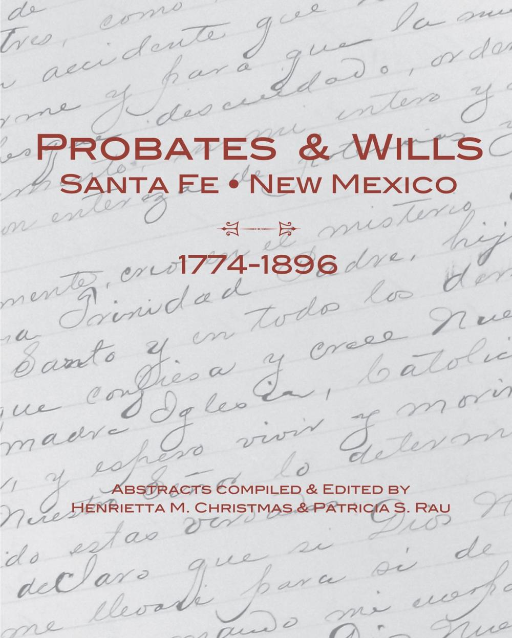Big bigCover of Probates & Wills Santa Fe, New Mexico, 1774-1896