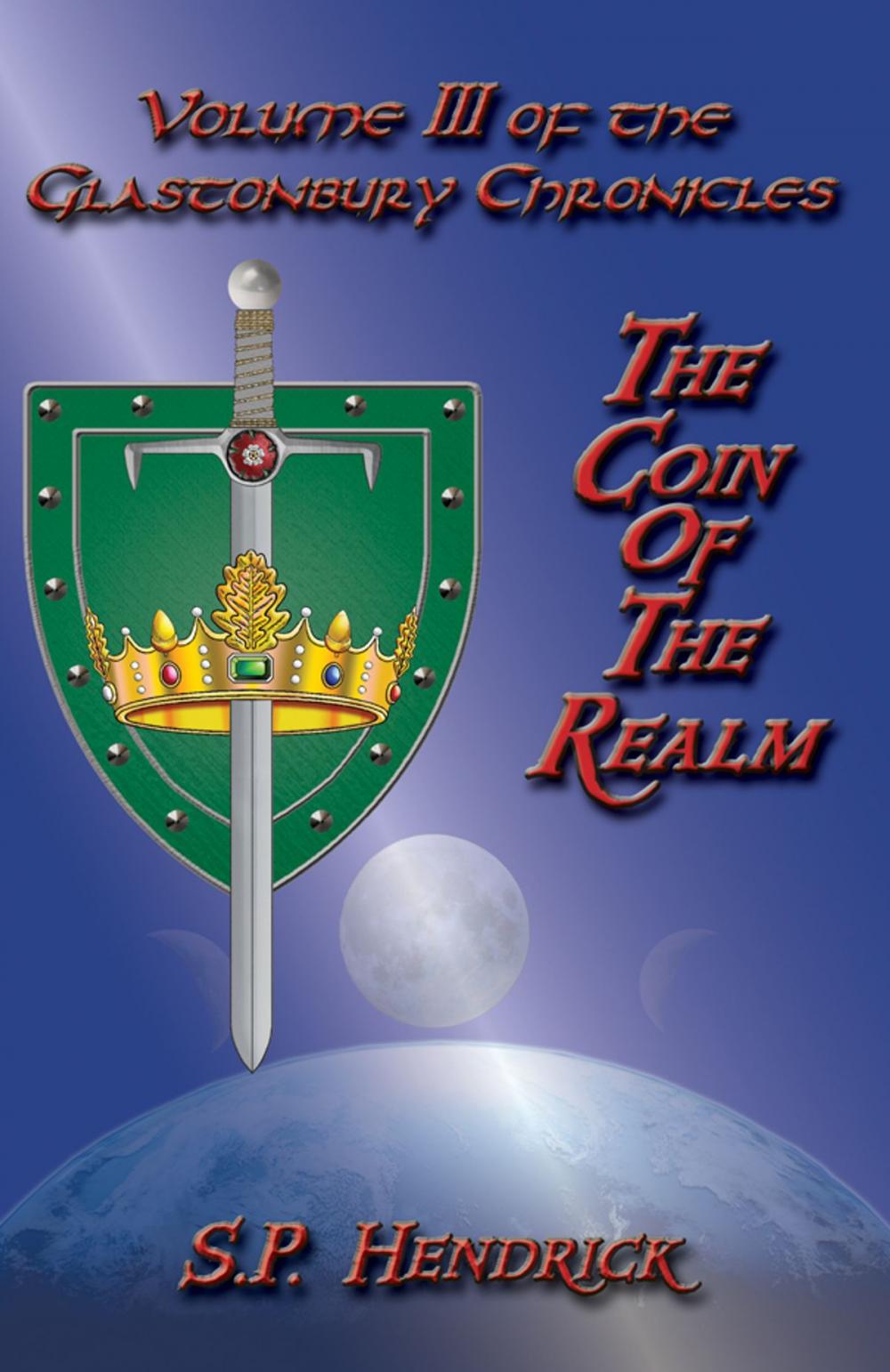 Big bigCover of The Coin of the Realm Volume III of the Glastonbury Chronicles