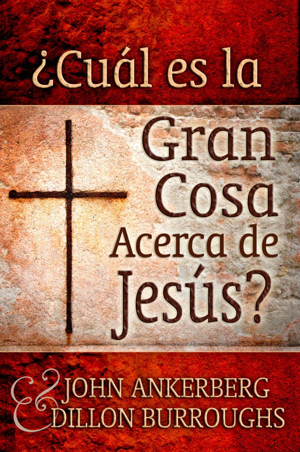 Big bigCover of ¿Cuál es la Gran Cosa Acerca de Jesús?