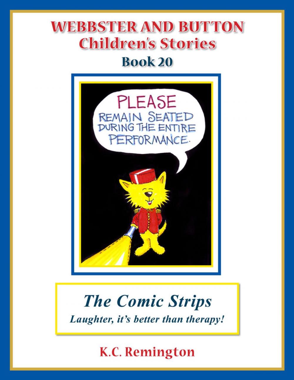 Big bigCover of Webbster and Button Children's Stories Book 20, The Comic Strips, Laughter, it's better than therapy!