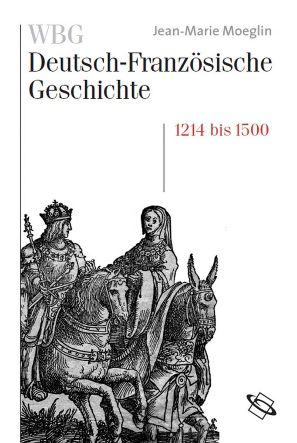 Big bigCover of WBG Deutsch-Französische Geschichte Bd. II