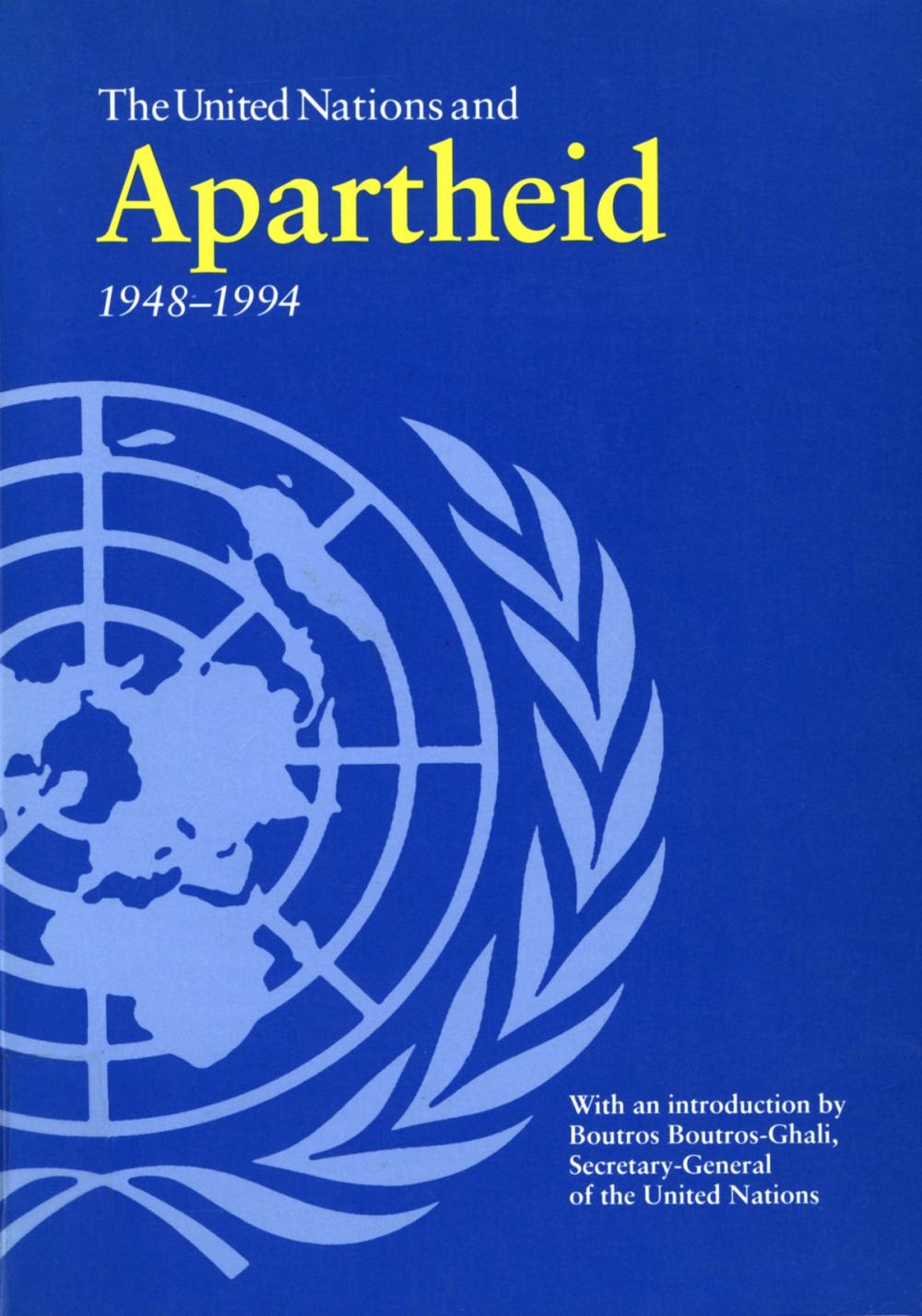 Big bigCover of United Nations and Apartheid 1948-1994, The