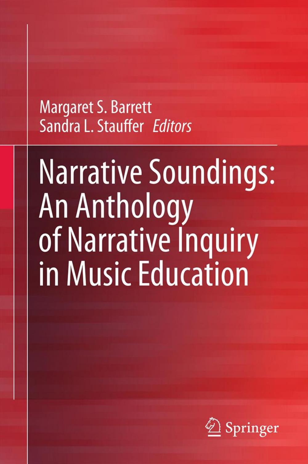 Big bigCover of Narrative Soundings: An Anthology of Narrative Inquiry in Music Education
