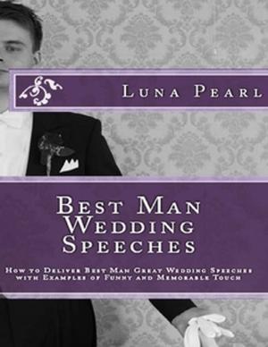 Cover of the book Best Man Wedding Speeches by Dr. Christopher Handy, Ph.D.