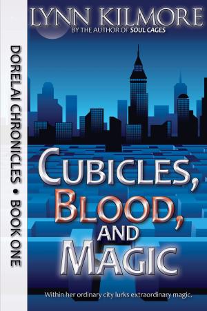 Cover of the book Cubicles, Blood, and Magic: Dorelai Chronicles, Book One by Vincent Morrone