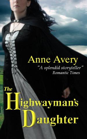 Cover of the book The Highwayman's Daughter by Wendy Vella