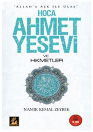 Book cover of Hoca Ahmet Yesevi ve Hikmetler