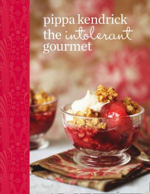 Cover of the book The Intolerant Gourmet: Free-from Recipes for Everyone by Aurelia B. Rowl