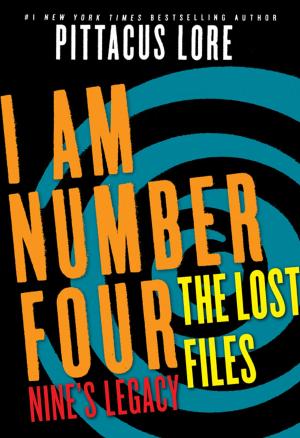 Book cover of I Am Number Four: The Lost Files: Nine's Legacy
