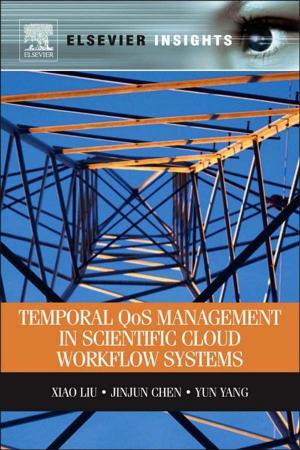 Cover of the book Temporal QOS Management in Scientific Cloud Workflow Systems by 