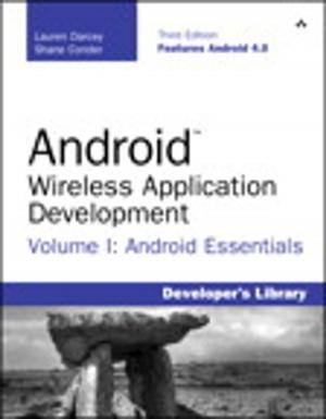 Cover of the book Android Wireless Application Development Volume I by Daniel Vaughan
