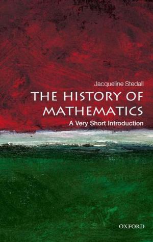 Cover of the book The History of Mathematics: A Very Short Introduction by Ljiljana Progovac