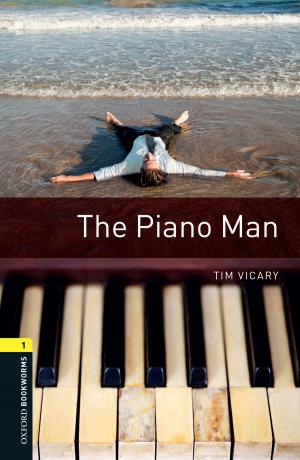 Cover of the book The Piano Man Level 1 Oxford Bookworms Library by Snehendu B. Kar