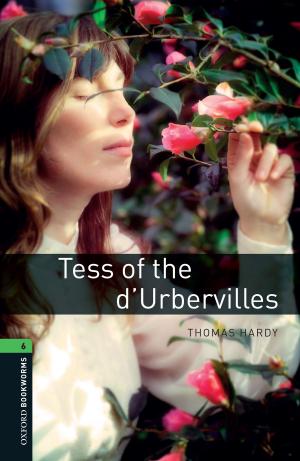 Cover of the book Tess of the d'Urbervilles Level 6 Oxford Bookworms Library by Birch P. Browning