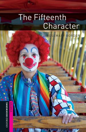 Cover of the book The Fifteenth Character Starter Level Oxford Bookworms Library by Mark D. Regnerus