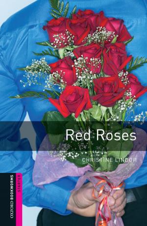 Cover of the book Red Roses Starter Level Oxford Bookworms Library by John P. Burkett