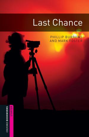 Cover of the book Last Chance Starter Level Oxford Bookworms Library by Peter Levine