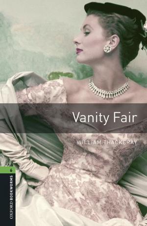 Cover of the book Vanity Fair Level 6 Oxford Bookworms Library by Allan Hazlett