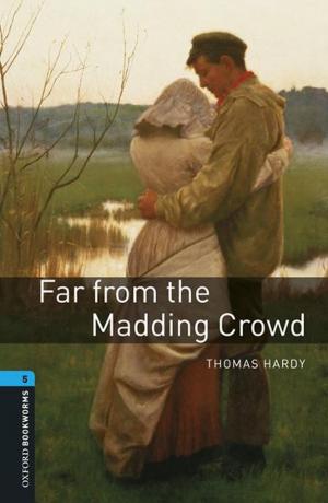 Cover of the book Far from the Madding Crowd Level 5 Oxford Bookworms Library by E. Allan Farnsworth