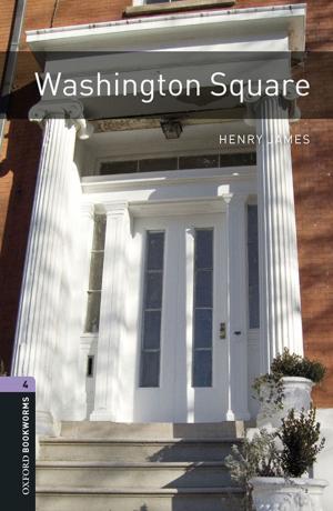 Cover of the book Washington Square Level 4 Oxford Bookworms Library by 