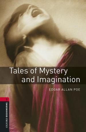 Cover of the book Tales of Mystery and Imagination Level 3 Oxford Bookworms Library by 
