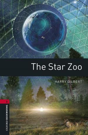Cover of the book The Star Zoo Level 3 Oxford Bookworms Library by Adele Reinhartz