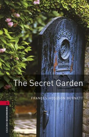 Cover of the book The Secret Garden Level 3 Oxford Bookworms Library by Scott Watson