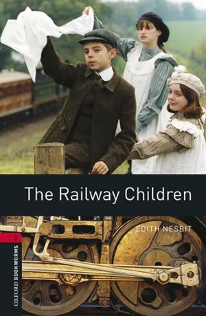 Cover of the book The Railway Children Level 3 Oxford Bookworms Library by John Casey