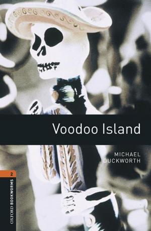 Cover of the book Voodoo Island Level 2 Oxford Bookworms Library by Michael F. Robinson
