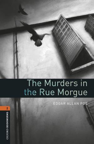 bigCover of the book The Murders in the Rue Morgue Level 2 Oxford Bookworms Library by 