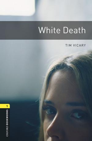 Cover of the book White Death Level 1 Oxford Bookworms Library by 