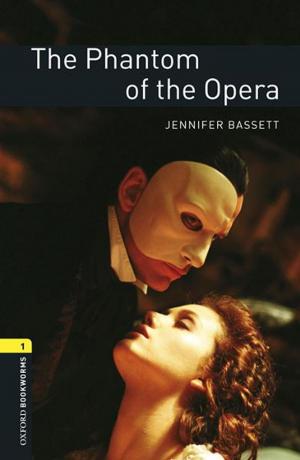 Cover of the book The Phantom of the Opera Level 1 Oxford Bookworms Library by 