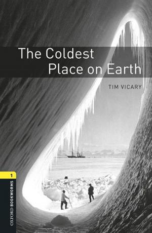 Book cover of The Coldest Place on Earth Level 1 Oxford Bookworms Library