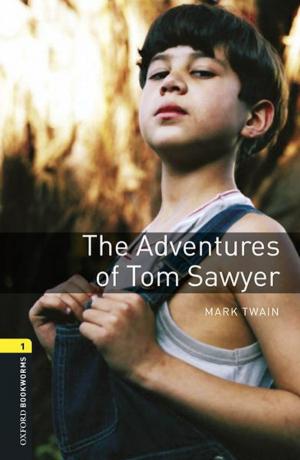 Cover of the book The Adventures of Tom Sawyer Level 1 Oxford Bookworms Library by David R. Dalton