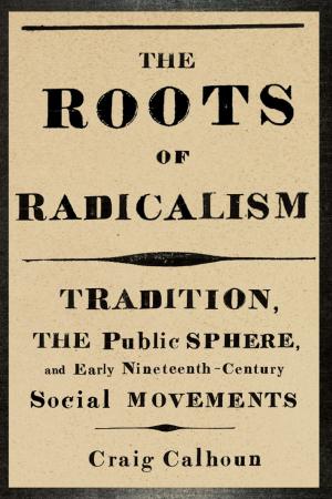 Cover of the book The Roots of Radicalism by F. A. Hayek