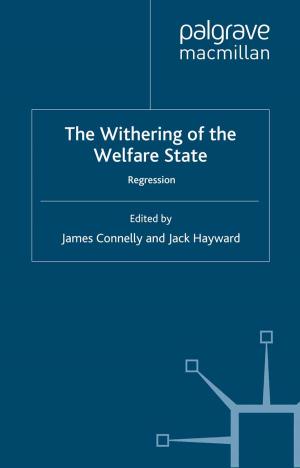 Cover of the book The Withering of the Welfare State by Dr Melanie Tebbutt