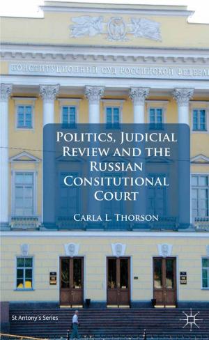 Cover of the book Politics, Judicial Review, and the Russian Constitutional Court by Anastasia Bermudez