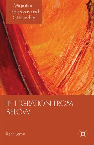 Cover of the book Migrant Activism and Integration from Below in Ireland by 