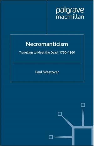 Cover of the book Necromanticism by Justin B. Hollander, Erin Graves, Henry Renski, Cara Foster-Karim, Andrew Wiley, Dibyendu Das