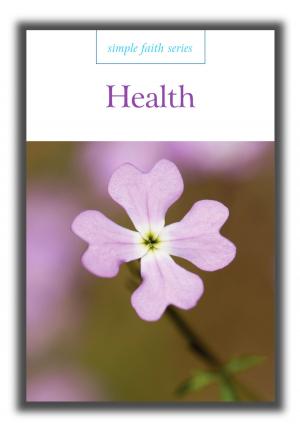 Cover of the book Simple Faith: Health by Chris Nancollas